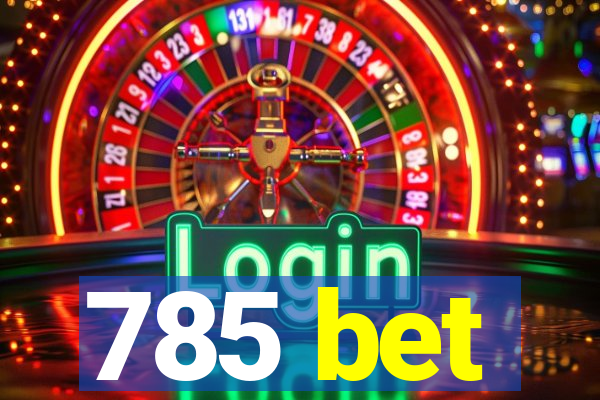 785 bet